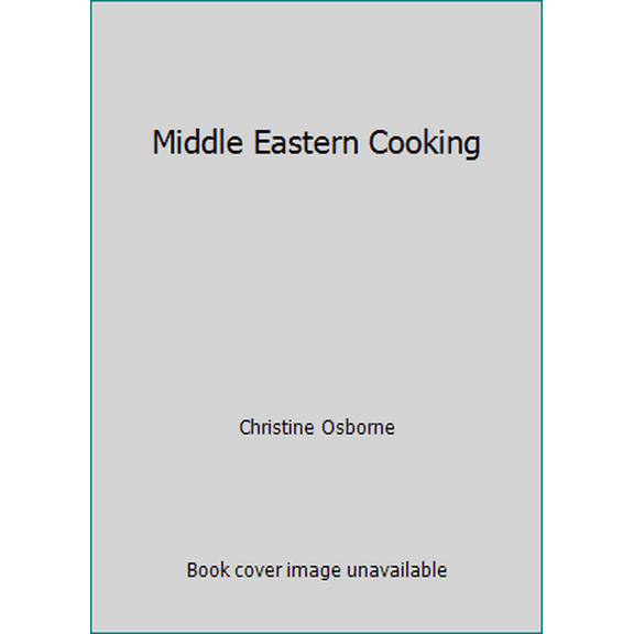 Pre-Owned Middle Eastern Cooking (Hardcover) 0831715626 9780831715625