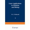 Laser Applications in Medicine and Biology [Hardcover - Used]