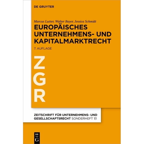 Zeitschrift FÃ¼r Unternehmens- Und Gesell EuropÃ¤isches Unternehmens- Und Kapitalmarktrecht: Grundlagen, Stand Und Entwicklung Nebst Texten Und Materialien, (Hardcover)