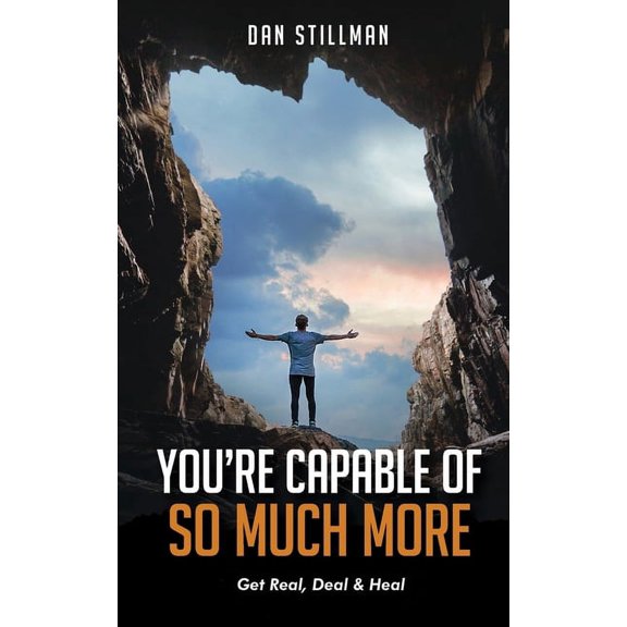 You're Capable Of So Much More: Get Real, Deal & Heal, (Paperback)