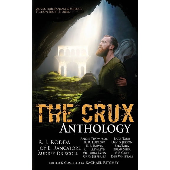 The Crux Anthology: Adventure Science Fiction and Fantasty Stories from 16 International Authors, (Paperback)