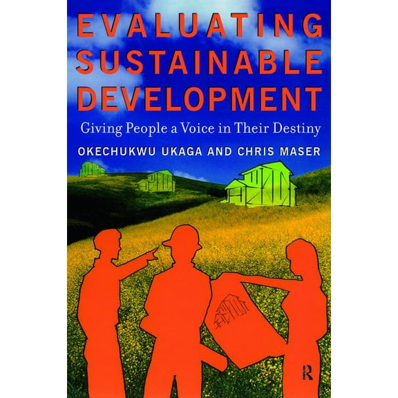 Evaluating Sustainable Development: Giving People a Voice in Their Destiny, (Paperback)
