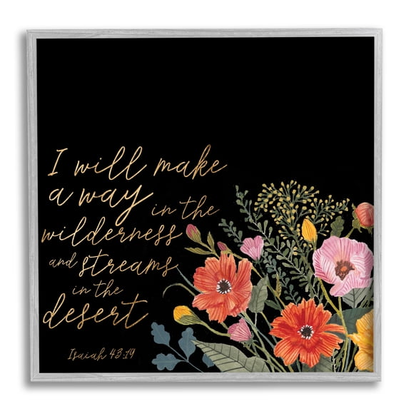 I Will Make Way Isaiah 43:19 Spring Florals over Black Botanical & Floral Framed Art Print Wall Art, 17x17
