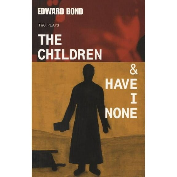 Modern Plays The Children & Have I None, (Paperback)