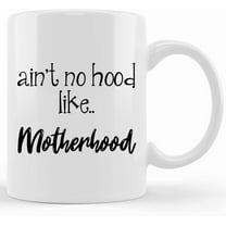 Personalized Ain't No Hood Like Mother Hood, Funny Mugs For Mom, Motherhood Gift Ideas, Funny Mugs For Mom, Simple Gifts For Mom, Coffee Mug, Mother's Day Gifts For Mom From Son, Kids, Gift For Mom,