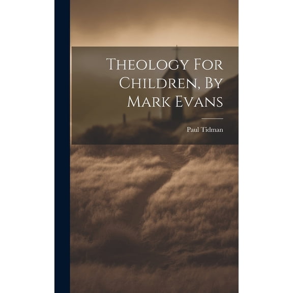 Theology For Children, By Mark Evans (Hardcover)