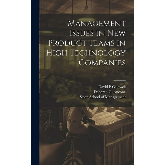 Management Issues in new Product Teams in High Technology Companies (Hardcover)
