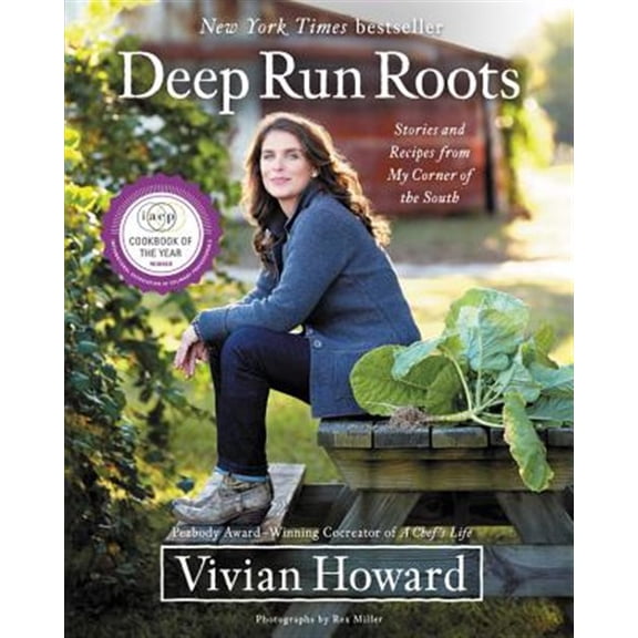 Pre-Owned Deep Run Roots: Stories and Recipes from My Corner of the South (Hardcover) 0316381101 9780316381109