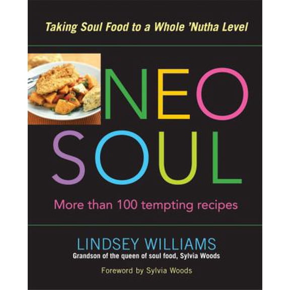 Pre-Owned Neo Soul: Taking Soul Food to a Whole 'Nutha Level (Hardcover) 1583331948 9781583331941