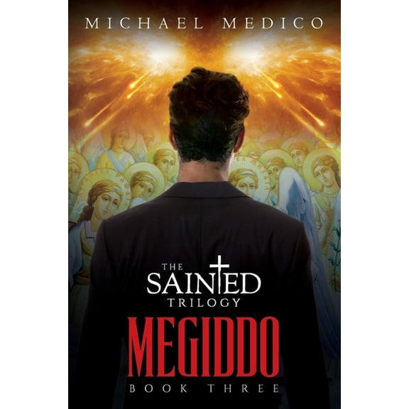 "Megiddo": Book Three in The Sainted Trilogy, (Paperback)