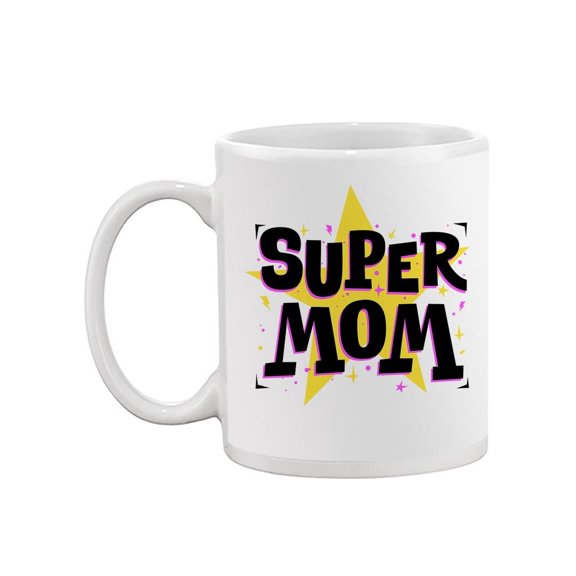 "super Mom" Star Design Mug -Image by Shutterstock,