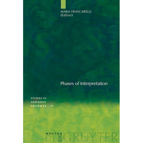 Studies in Generative Grammar [Sgg] Phases of Interpretation, Book 91, (Hardcover)