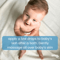 thumbnail image 6 of Bliss Baby Soothing Baby Oil, All Natural, Premium & Fragrance Free, Vegan - Made with Organic Avocado Oil & Other Plant-Based Ingredients, Dermatologist Tested, Hydrating Baby Massage Oil, 4 fl. Oz., 6 of 8