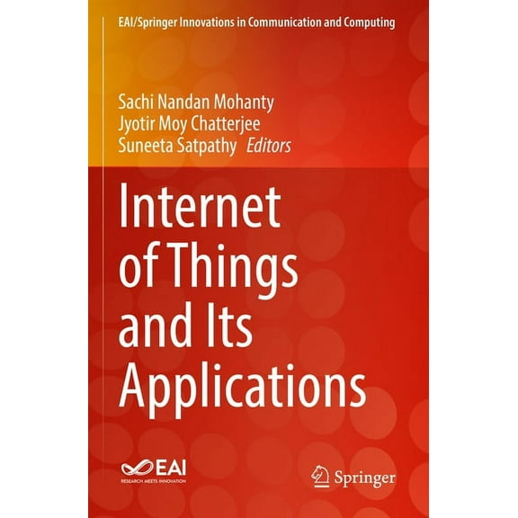 Eai/Springer Innovations in Communicatio Internet of Things and Its Applications, (Paperback)