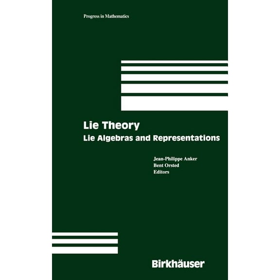 Progress in Mathematics Lie Theory: Lie Algebras and Representations, Book 228, (Hardcover)