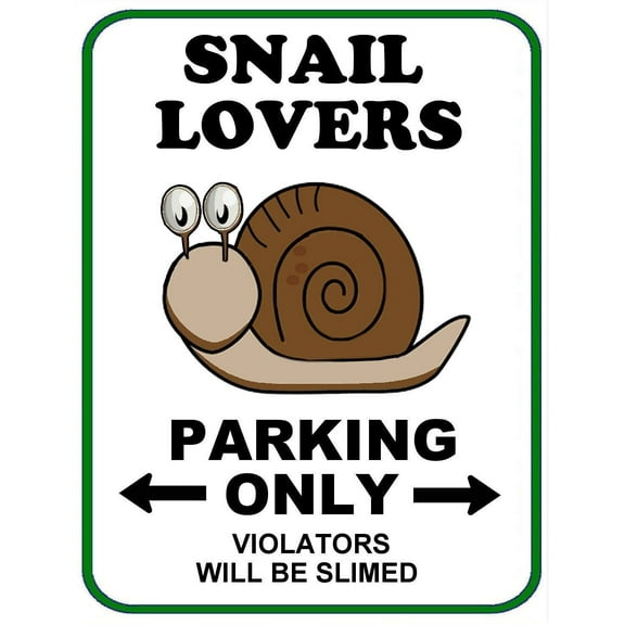 Snail Lovers Parking Only (v1) 11 inch by 9.5 inch Laminated Funny Sign