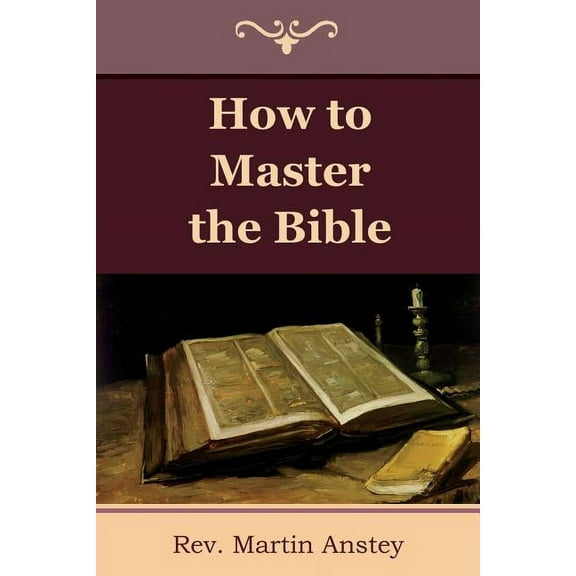 How to Master the Bible (Paperback)