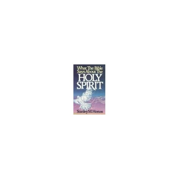 Pre-Owned What the Bible Says About the Holy Spirit Paperback