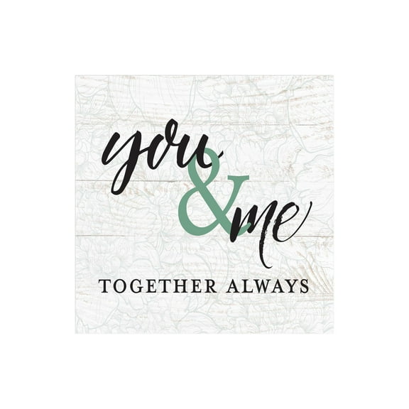 You Me Together Always White Woodgrain 12 x 12 Wood Wall Sign Plaque