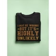 thumbnail image 3 of I May Be Wrong Slogan Sweatshirt Men -GoatDeals Designs, Male XX-Large, 3 of 4