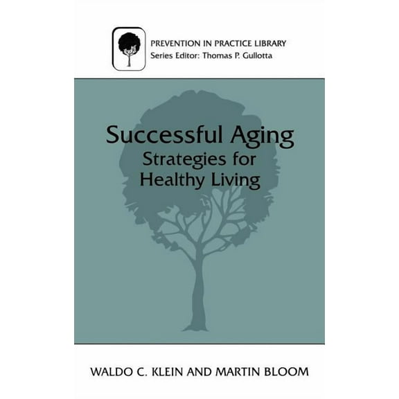 Prevention in Practice Library Successful Aging: Strategies for Healthy Living, (Hardcover)