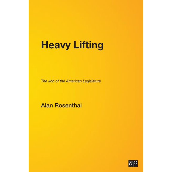 Heavy Lifting: The Job of the American Legislature, (Paperback)