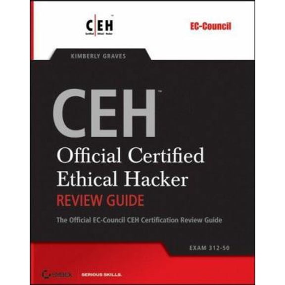 Pre-Owned CEH: Official Certified Ethical Hacker Review Guide: Exam 312-50 (Paperback) 0782144373 9780782144376