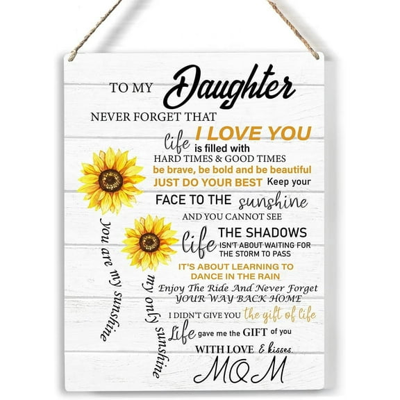 Rustic to My Daughter Never Forget That Wood Sign Daughter Sunflowers Wooden Signs Hanging Plaque Home Wall Art 8x10, Perfect Daughter Sign Wall Decor for Home