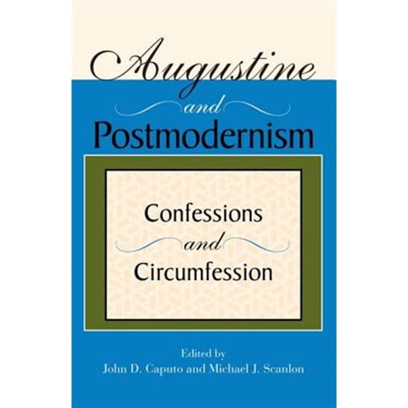 Pre-Owned Philosophy of Religion Augustine and Postmodernism: Confessions and Circumfession, (Paperback)
