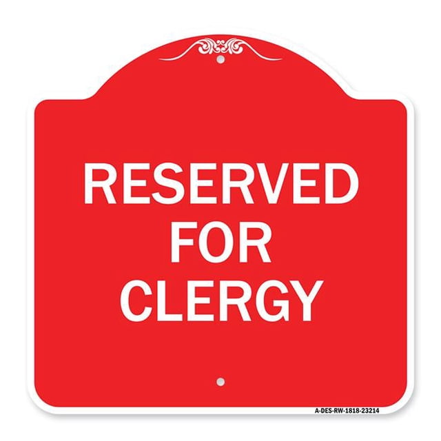 SignMission A-DES-RW-1818-23214 18 x 18 Po Signe de la Série Designer - Réservé au Clergé & 44; Rouge & Blanc