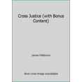 thumbnail image 1 of Pre-Owned Cross Justice (with Bonus Content) (Paperback) 1455594814 9781455594818, 1 of 1