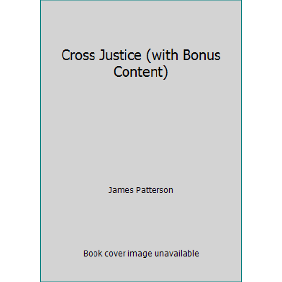 Pre-Owned Cross Justice (with Bonus Content) (Paperback) 1455594814 9781455594818