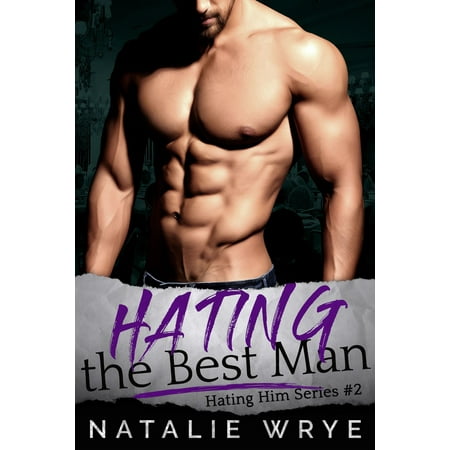 Hating The Best Man - eBook (The Best Man Series)