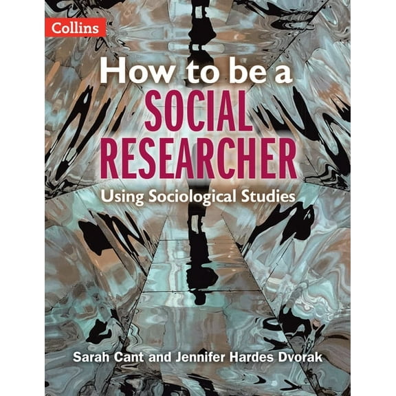How to Be a Social Researcher: Key Sociological Studies, (Paperback)