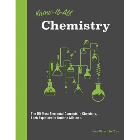 Know It All Chemistry : The 50 Most Elemental Concepts in Chemistry, Each Explained in Under a