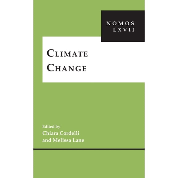 Nomos - American Society for Political and Legal Philosophy: Climate Change : Nomos LXVII (Hardcover)