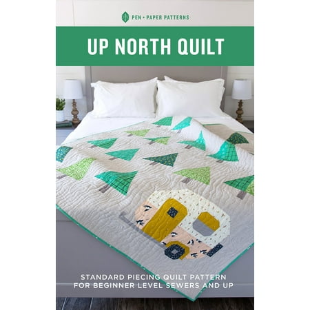 Up North Quilt Pattern: Standard Piecing Quilt Pattern for Beginner Level Sewers and (Best Beginner Quilt Patterns)
