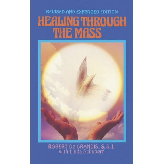 Healing Through the Mass, (Paperback)