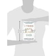 thumbnail image 2 of I Tried Until I Almost Died : From Anxiety and Frustration to Rest and Relaxation (Paperback), 2 of 3