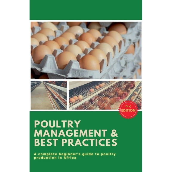 2nd Edition Poultry Business in Africa: Poultry Management & Best Practices 2nd Edition, Book 2, (Paperback)