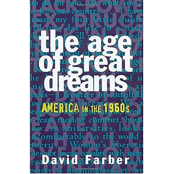 Pre-Owned The Age of Great Dreams: America in the 1960s (Paperback) by David Farber
