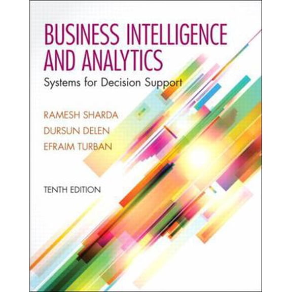 Pre-Owned Business Intelligence and Analytics: Systems for Decision Support (Hardcover) 0133050904 9780133050905