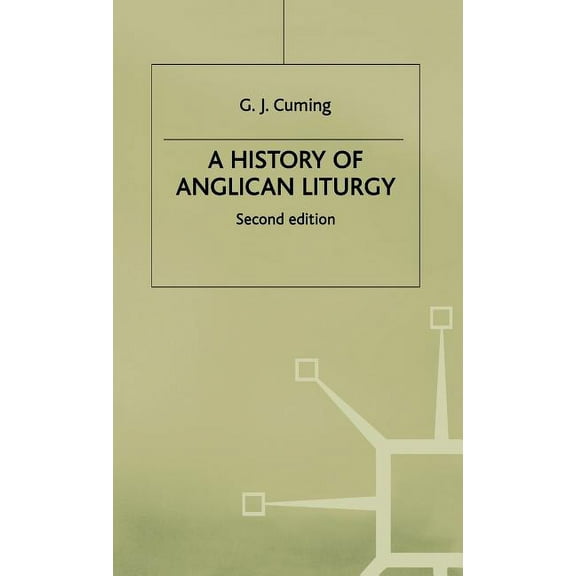 A History of Anglican Liturgy, (Hardcover)