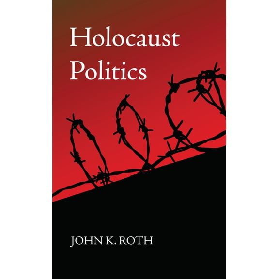 Holocaust Politics, (Paperback)