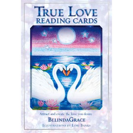 True Love Reading Cards : Attract and Create the Love You