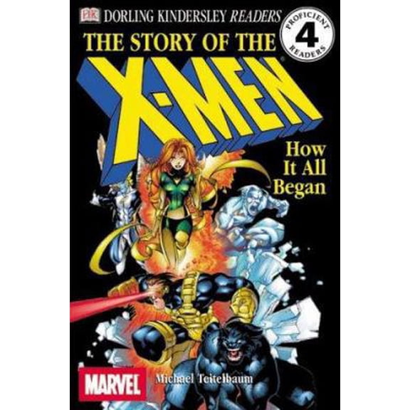 Pre-Owned DK Readers: The Story of the X-Men, How It All Began (Level 4: Proficient Readers) (Paperback) 078946697X 9780789466976