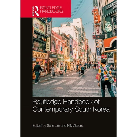 Routledge Handbook of Contemporary South Korea, (Hardcover)
