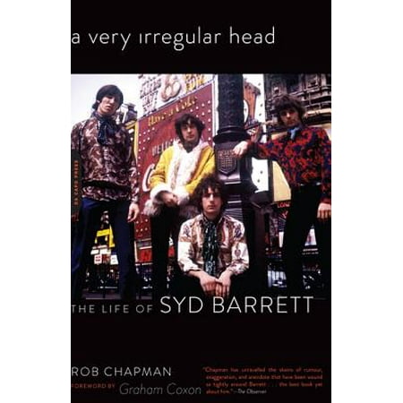 A Very Irregular Head : The Life of Syd Barrett