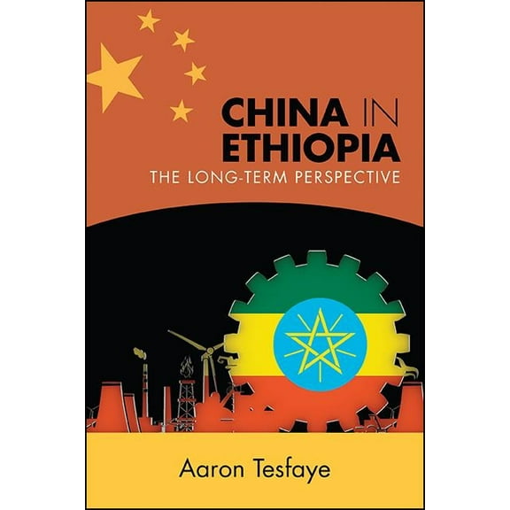 China in Ethiopia: The Long-Term Perspective, (Paperback)