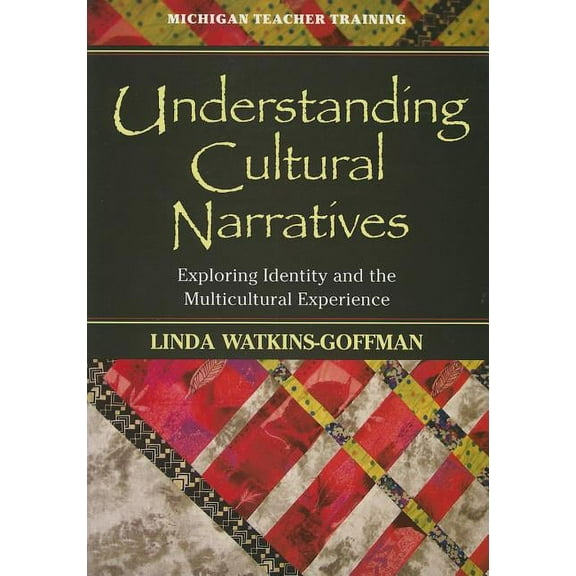 Understanding Cultural Narratives : Exploring Identity and the Multicultural Experience (Paperback)